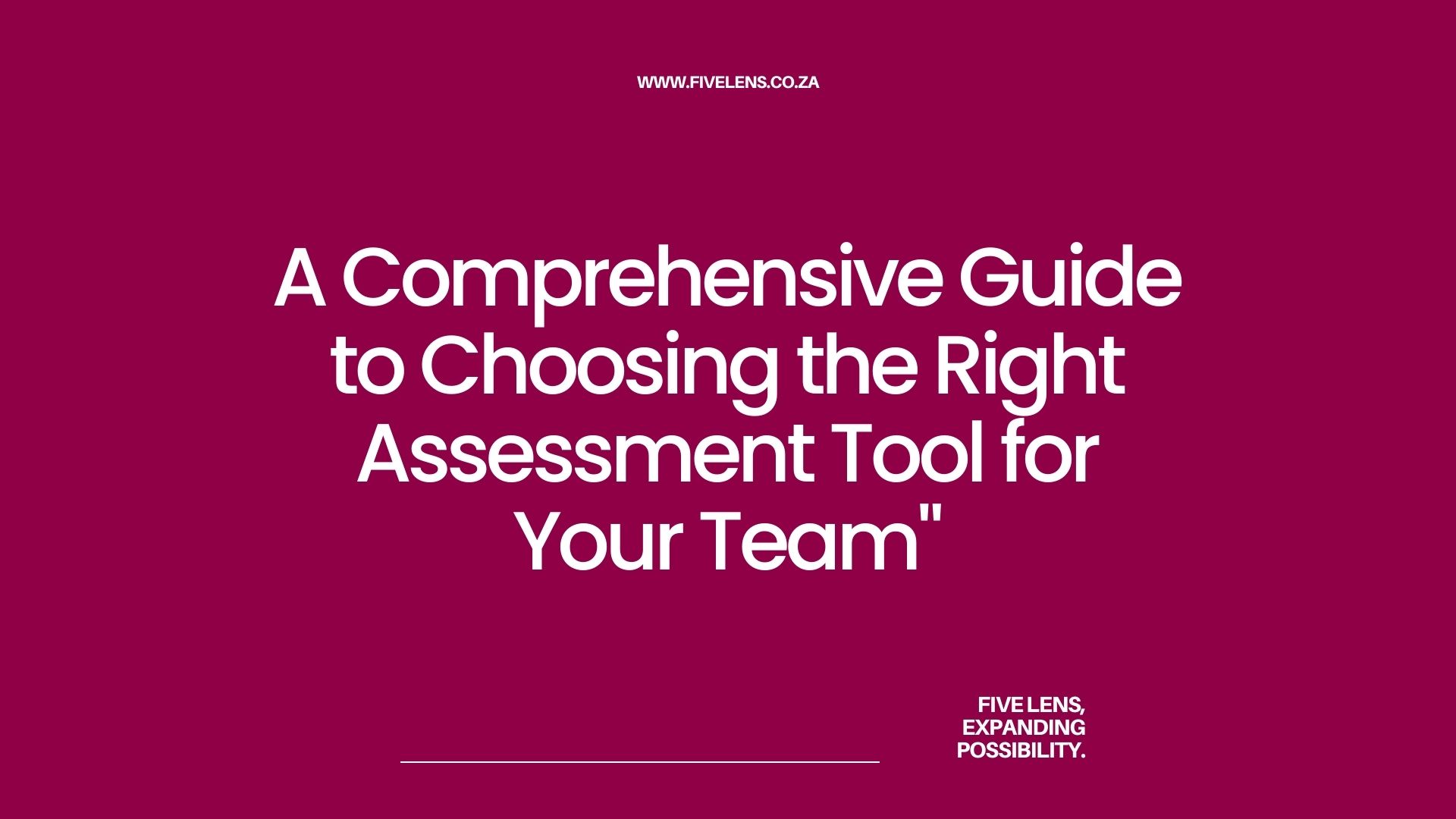 A Comprehensive Guide to Choosing the Right Assessment Tool for Your Team